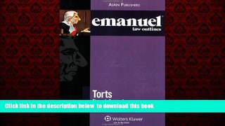 liberty books  Emanuel Law Outlines: Torts [DOWNLOAD] ONLINE