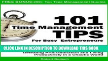 KINDLE 101 Time Management Tips for Busy Entrepreneurs:  Simple Ideas for Taking Control, Getting