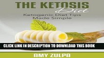 [FREE] Download The Ketosis Diet: Ketogenic Diet Tips Made Simple PDF Online