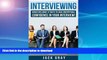 READ BOOK  Interviewing: BONUS INCLUDED! 37 Ways to Have Unstoppable Confidence in Your
