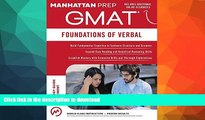 FAVORITE BOOK  GMAT Foundations of Verbal (Manhattan Prep GMAT Strategy Guides) FULL ONLINE