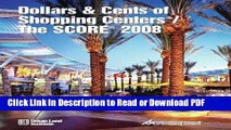 Read Dollars   Cents of Shopping CentersÂ®/The SCOREÂ® 2008 Free Books