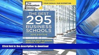 FAVORITE BOOK  The Best 295 Business Schools, 2016 Edition (Graduate School Admissions Guides)
