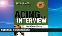 FAVORITE BOOK  Acing the Interview: How to Ask and Answer the Questions That Will Get You the