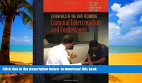 Best book  Essentials Of The Reid Technique: Criminal Interrogation And Confessions (Criminal
