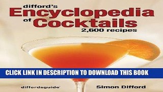 KINDLE Difford s Encyclopedia of Cocktails: 2600 Recipes PDF Ebook