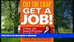 EBOOK ONLINE  Cut the Crap, Get a Job! a New Job Search Process for a New Era  GET PDF