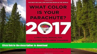 READ  What Color Is Your Parachute? 2017: A Practical Manual for Job-Hunters and Career-Changers