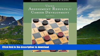 READ  Using Assessment Results for Career Development (Graduate Career Counseling)  PDF ONLINE