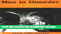 Best Seller Man in Disorder: The Cinema of Lina Wertmller in the 1970s (Troubador Italian Studies)