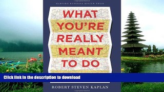 FAVORITE BOOK  What You re Really Meant to Do: A Road Map for Reaching Your Unique Potential  GET