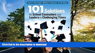 READ BOOK  101 Solutions for School Counselors and Leaders in Challenging Times FULL ONLINE