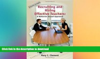 READ BOOK  Recruiting and Hiring Effective Teachers: A Behavior-Based Approach FULL ONLINE