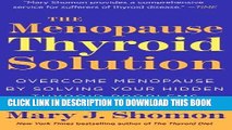 [FREE] Ebook The Menopause Thyroid Solution: Overcome Menopause by Solving Your Hidden Thyroid