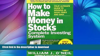 READ BOOK  The How to Make Money in Stocks Complete Investing System: Your Ultimate Guide to