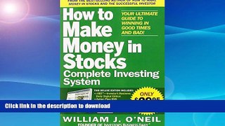 FAVORITE BOOK  The How to Make Money in Stocks Complete Investing System: Your Ultimate Guide to