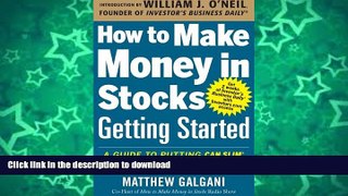 READ BOOK  How to Make Money in Stocks Getting Started: A Guide to Putting CAN SLIM Concepts into