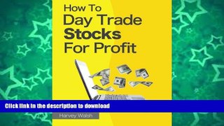 FAVORITE BOOK  How To Day Trade Stocks For Profit FULL ONLINE