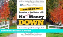 EBOOK ONLINE  The Book on Investing in Real Estate with No (and Low) Money Down: Real Life