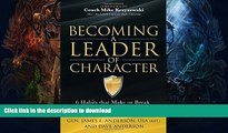 FAVORITE BOOK  Becoming a Leader of Character: 6 Habits That Make or Break a Leader at Work and
