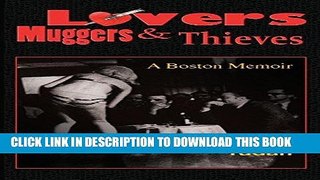 Best Seller Lovers, Muggers   Thieves - A Boston Memoir Download Free