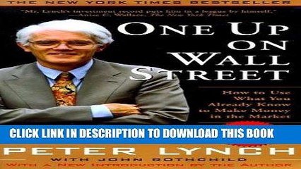 [PDF] One Up On Wall Street: How To Use What You Already Know To Make Money In The Market Popular