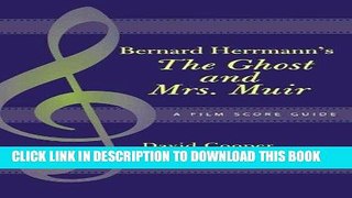 Books Bernard Herrmann s The Ghost and Mrs. Muir: A Film Score Guide (Film Score Guides) Download