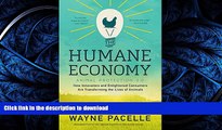 FAVORITE BOOK  The Humane Economy: How Innovators and Enlightened Consumers Are Transforming the