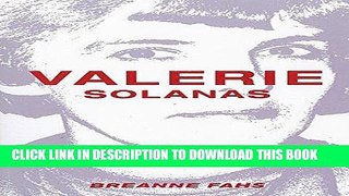 Best Seller Valerie Solanas: The Defiant Life of the Woman Who Wrote SCUM (and Shot Andy Warhol)