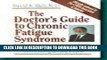 [FREE] Ebook The Doctor s Guide To Chronic Fatigue Syndrome: Understanding, Treating,And Living