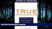 FAVORITE BOOK  True Professionalism: The Courage to Care about Your People, Your Clients, and