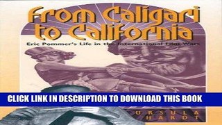 Best Seller From Caligari to California: Eric Pommer s Life in the International Film Wars Read