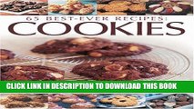 KINDLE 65 Best-Ever Recipes: Cookies: An Irresistible Collection of Classic Cookies Shown Step by