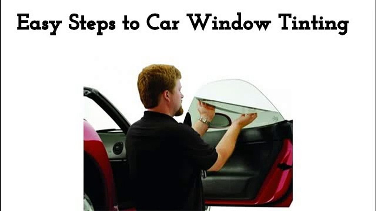 Easy Steps To Car Window Tinting