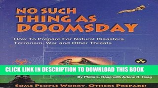 [FREE] Ebook No Such Thing As Doomsday : How to Prepare for Earth Changes, Power Outages, Wars