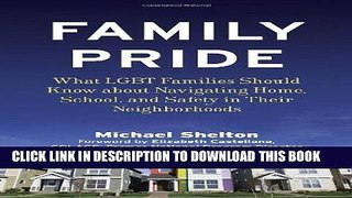 [FREE] Ebook Family Pride: What LGBT Families Should Know about Navigating Home, School, and