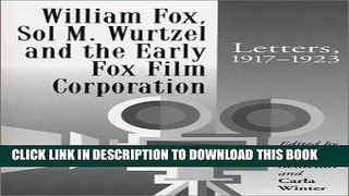 Best Seller William Fox, Sol M. Wurtzel and the Early Fox Film Corporation: Letters, 1917-1923