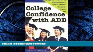 READ  College Confidence with ADD: The Ultimate Success Manual for ADD Students, from Applying to