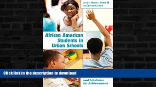 READ  African American Students in Urban Schools: Critical Issues and Solutions for Achievement