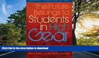 FAVORITE BOOK  The Future Belongs to Students in High Gear: A Guide for Students and Aspiring
