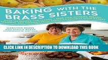 KINDLE Baking with the Brass Sisters: Over 125 Recipes for Classic Cakes, Pies, Cookies, Breads,