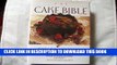 MOBI The Cake Bible: Written by Rose Beranbaum, 1988 Edition, (1st Edition) Publisher: Cookbooks