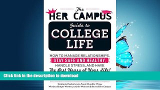 FAVORITE BOOK  The Her Campus Guide to College Life: How to Manage Relationships, Stay Safe and