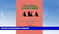 EBOOK ONLINE  Everything to know about AKA: an unlicensed historical fact book of alpha kappa