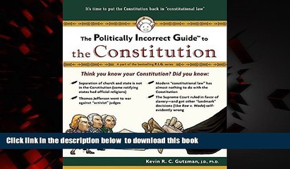 liberty books  The Politically Incorrect Guide to the Constitution (Politically Incorrect Guides)