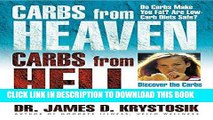 [FREE] Ebook Carbs from Heaven, Carbs from Hell: Discover the Carbs That Tack on Pounds   Those
