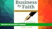 READ  Business by Faith Vol. I: A Journey of Integrating the Four D s of Success (Volume 1) FULL