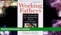 READ  Working Fathers: New Strategies For Balancing Work And Family FULL ONLINE