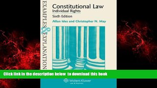 Best books  Examples   Explanations: Constitutional Law: Individual Rights, Sixth Edition READ