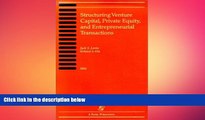 READ book  Structuring Venture Capital, Private Equity, and Entrepreneurial Transactions  FREE
